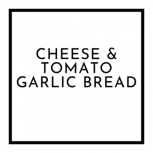 Cheese & Tomato Garlic Bread